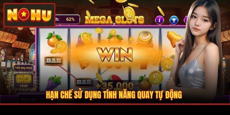 Hạn chế sử dụng tính năng quay tự động