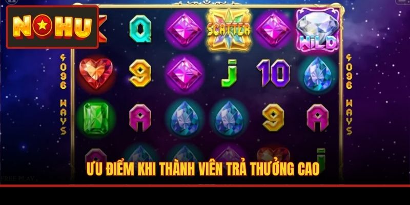 Ưu điểm khi thành viên trả thưởng cao